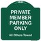Signmission Private Member Parking All Others Towed Heavy-Gauge Aluminum Sign, 18" x 18", GW-1818-9919 A-DES-GW-1818-9919 - alternate 1
